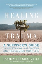 Healing from Trauma: A Survivor's Guide to Understanding Your Symptoms