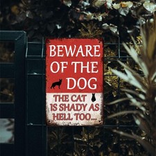Beware Of Dog Sign Beware Of The Dog The Cat Is Shady Too Tin Sign Funny Warn...