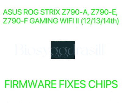 ROG STRIX Z790-A, Z790-E, Z790-F GAMING WIFI II, NO PASSWORD FIRMWARE BIOS CHIP