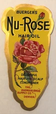 Vintage Label  Buerger's Nu - Rose Hair Oil  Buerger Bros. Supply Denver, Co.