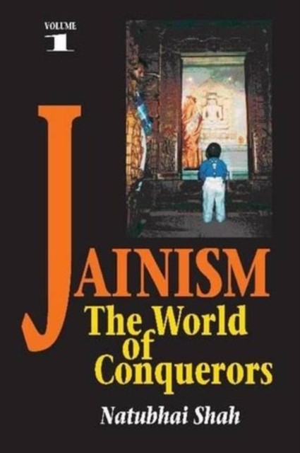 Jainism – Volume 1 – The World of Conquerors Shah Paperback 9781898723967 - Image 5