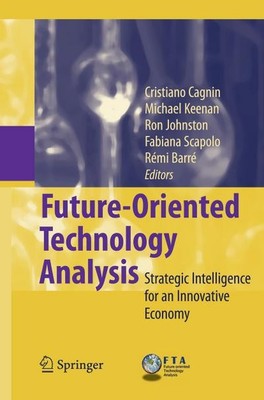 Future-Oriented Technology Analysis: Strategic Intelligence for an Innovati ...