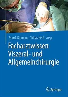 Facharztwissen Viszeral- und Allgemeinchirurgie Buch Springer