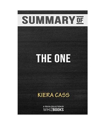 Summary of The One: The Selection by Kiera Cass: Trivia/Quiz for Fans: The Selec