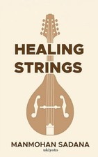 Manmohan Sadana - Healing Strings - New paperback or softback - X555z