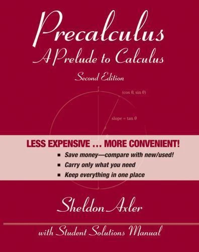 Precalculus, Binder Ready Version: A Prelude to Calculus by Axler, Sheldon