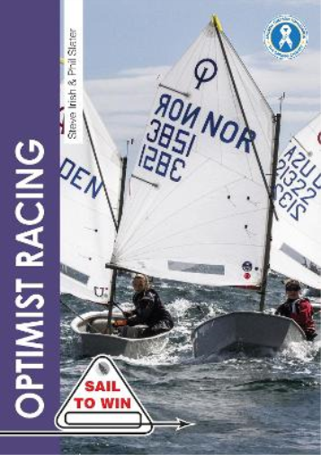 Steve Irish Phil Slater Optimist Racing (Tascabile) Sail to Win