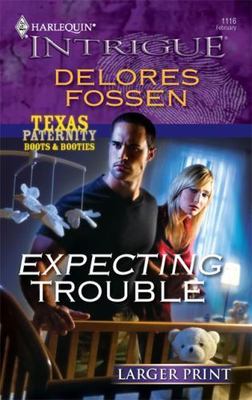 Expecting Trouble by Fossen, Delores