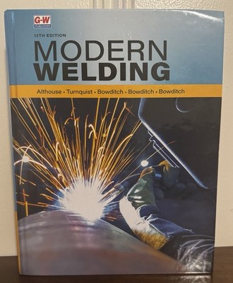 G-W Publisher Modern Welding 13th Edition Hardcover Textbook by Althouse