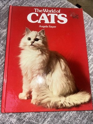 The World of Cats by Sayer, Angela Hardback VG 1982