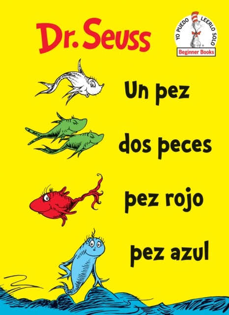Un Pez Dos Peces Pez Rojo Pez Azul One Fish Two Fish Red Fish Blue Fish Spanish