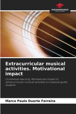 Extracurricular musical activities. Motivational impact Ferreira Taschenbuch