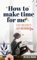 Michelle Mann | How To Make Time For Me | Taschenbuch | Englisch (2021)