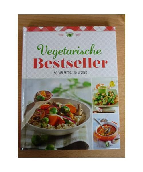 Vegetarische Bestseller - So vielseitig, so lecker / Kochbuch, Rezepte [Hardcove