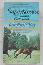 Rare Vintage 1973 Superhorses:  The Making of Champions by Caroline Silver PB