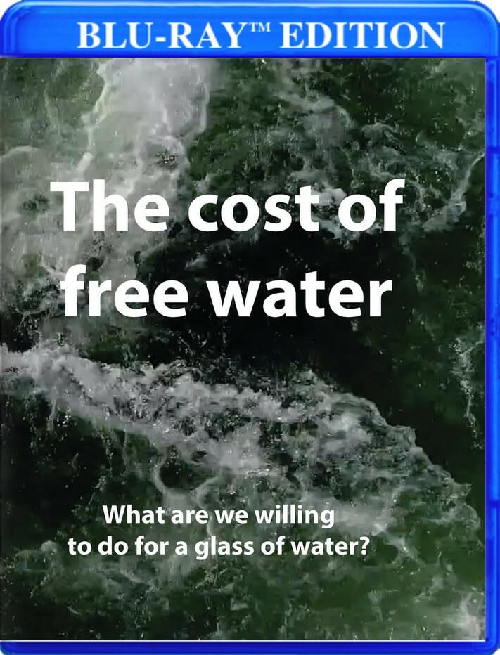The Cost of Free Water (Blu-ray) Nathalie Lasselin Jérémie Battaglia