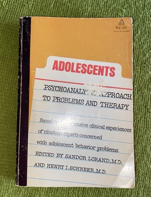 Adolescents: Psychoanalytic Approach to Problems & Therapy by S. Lorand PB 1961