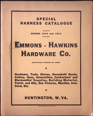 1910 - 1911 Emmons Hawkins Hardware Co Special Harness Catalogue Huntingdon WV