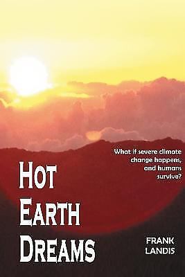 Heiße Erde Träume: Was ist, wenn ein schwerer Klimawandel passiert und Menschen überleben?, La - Bild 1 von 1