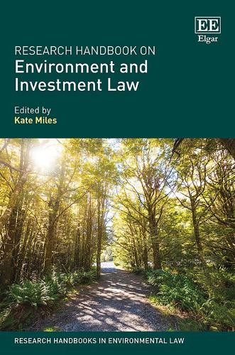 Research Handbook on Environment and Investment Law - 9781784714628
