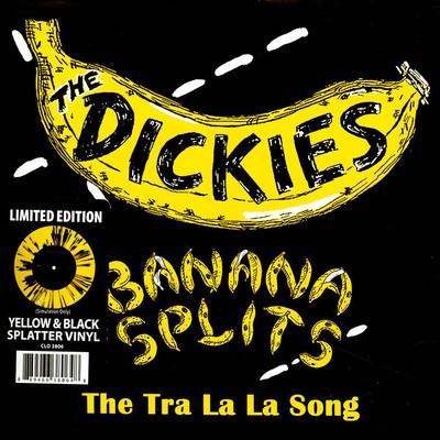 Dickies - Banana Splits The Tra La La Song (Vinyl 7'' - 2020 - EU - Reissue)