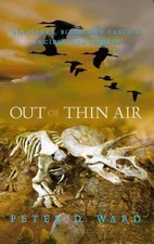 Out of Thin Air: Dinosaurs, Birds, and Earth's Ancient Atmosphere
