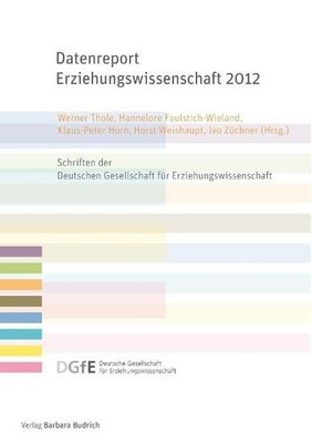 Datenreport Erziehungswissenschaft 2012 Erstellt im Auftrag der Deutschen Gesell