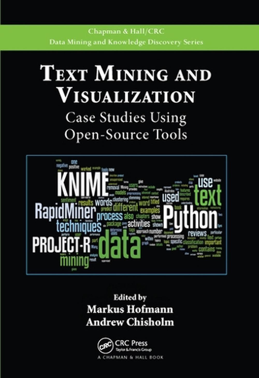 Text Mining and Visualization with Open-Source Tools by Markus Ho