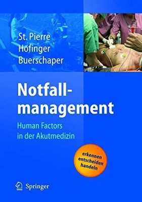 Notfallmanagement: Human Factors in der Akutmedizin Buch Springer