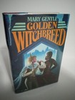 Golden Witchbreed By Mary Gentle , 1983 BCE Morrow