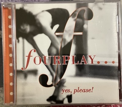 Yes, Please by Fourplay (CD, Aug-2000, Warner Bros.)