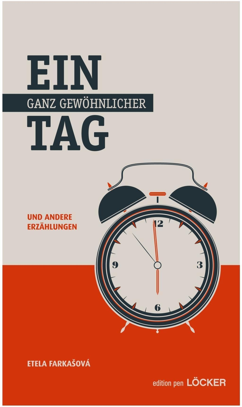 Etela Farkasovà | Ein Ganz Gewöhnlicher Tag Und Andere Erzählungen |