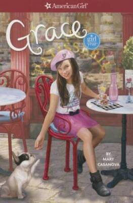 Grace (American Girl Today) - Paperback By Casanova, Mary - GOOD