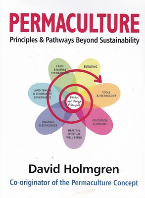 David Holmgren PERMACULTURE: PRINCIPLES & PATHWAYS BEYOND SUSTAINABILITY (2011)
