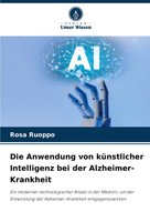 Die Anwendung Von KüNstlicher Intelligenz Bei Der Alzheimer-Krankheit Ruoppo