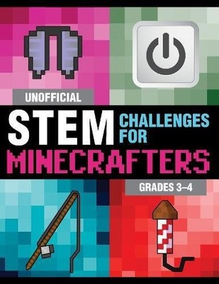 UNOFFICIAL STEM CHALLENGES FOR MINECRAFTERS: GRADES 34 By Sky Pony Press NEW
