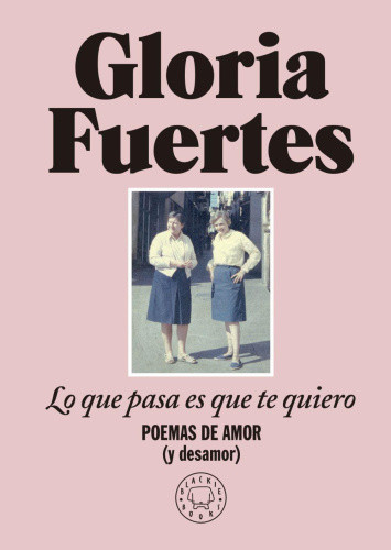 Lo que pasa es que te quiero [Spanish]
