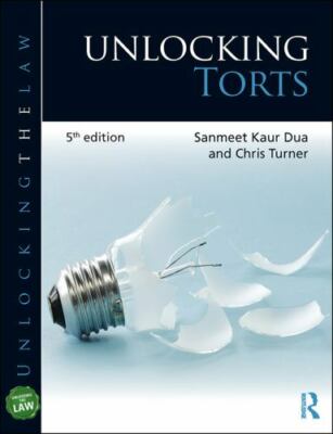 Unlocking Torts, Paperback by Dua, Sanmeet Kaur; Turner, Chris, Brand New, Fr...