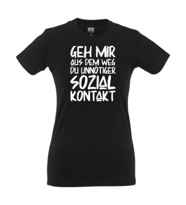 Get Out Of My Way You Unnecessary Social Contact I Girlie Shirt