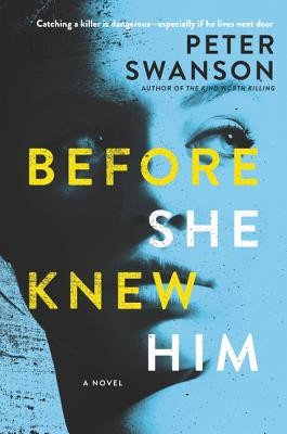 Before She Knew Him: A Novel by Swanson, Peter