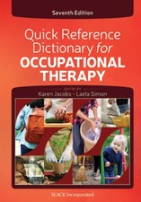 Quick Reference Dictionary for Occupational Therapy by Karen Jacobs PAPERBACK
