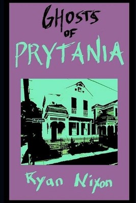 Ghosts of Prytania by Ryan Nixon Paperback Book