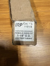 BRAND NEW IRP 118VS Vibration Absorber Female Ends Fit 1-1/8" OD Copper Tubing