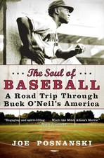 Joe Posnanski The Soul Of Baseball: A Road Trip Through Buck O'Neil' (Paperback)