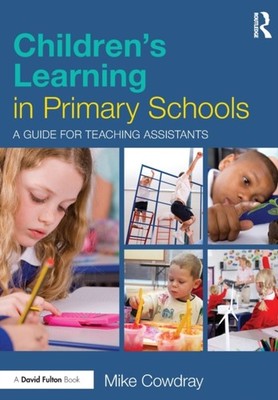 CHILDRENS LEARNING IN PRIMARY SCHOOLS by COWDRAY, MIKE Paperback Self Help