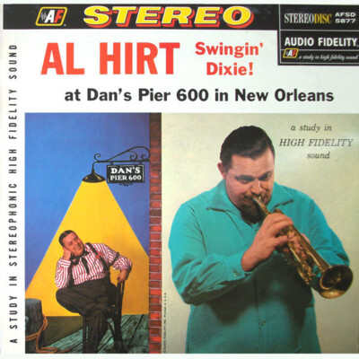 Al Hirt - Swingin' Dixie! (At Dan's Pier 600 In New Orleans) - Audio Fidelity -
