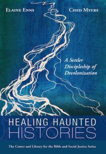 Thumbnail - Healing Haunted Histories: A Settler Discipleship Of Decolonization