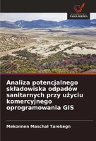 Mekonnen Maschal Tarekegn | Analiza Potencjalnego Sk¿Adowiska OdpadóW...