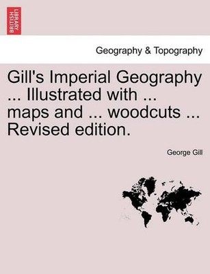Dr George Gill (University Gill's Imperial Geography for College  (Taschenbuch)