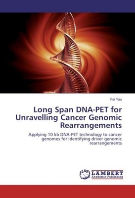 Long Span DNA-PET for Unravelling Cancer Genomic Rearrangements Fei Yao
